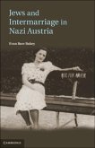 Jews and Intermarriage in Nazi Austria (eBook, PDF)