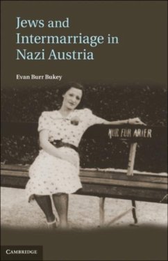 Jews and Intermarriage in Nazi Austria (eBook, PDF) - Bukey, Evan Burr