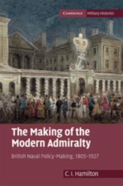 Making of the Modern Admiralty (eBook, PDF) - Hamilton, C. I.