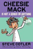 Cheesie Mack Is Not a Genius or Anything (eBook, ePUB)