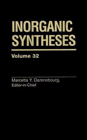 Inorganic Syntheses, Volume 32 (eBook, PDF) Inorganic Syntheses, Volume 32 (eBook, PDF)