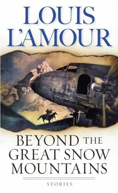 Beyond the Great Snow Mountains (eBook, ePUB) - L'Amour, Louis