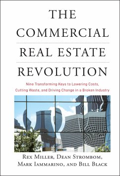The Commercial Real Estate Revolution (eBook, ePUB) - Miller, Rex; Strombom, Dean; Iammarino, Mark; Black, Bill