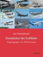 Geschichte der Luftfahrt - Friebertshäuser, Kay