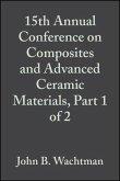 15th Annual Conference on Composites and Advanced Ceramic Materials, Part 1 of 2, Volume 12, Issue 7/8 (eBook, PDF)