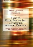 How to Value, Buy, or Sell a Financial Advisory Practice (eBook, ePUB)