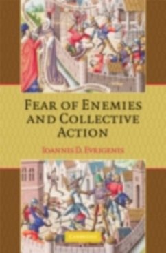Fear of Enemies and Collective Action (eBook, PDF) - Evrigenis, Ioannis D.