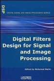 Digital Filters Design for Signal and Image Processing (eBook, PDF)
