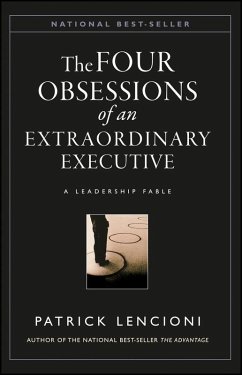 The Four Obsessions of an Extraordinary Executive (eBook, ePUB) - Lencioni, Patrick M.