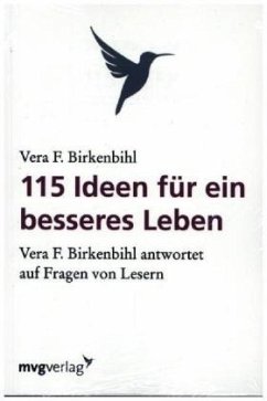 115 Ideen für ein besseres Leben - Birkenbihl, Vera F.