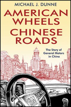 American Wheels, Chinese Roads (eBook, ePUB) - Dunne, Michael J.