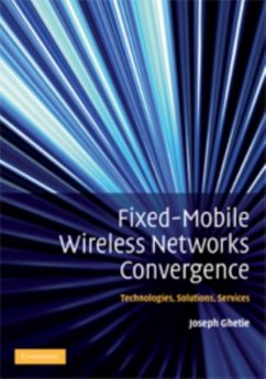 Fixed-Mobile Wireless Networks Convergence (eBook, PDF) - Ghetie, Joseph