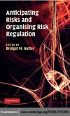 Anticipating Risks and Organising Risk Regulation (eBook, PDF)