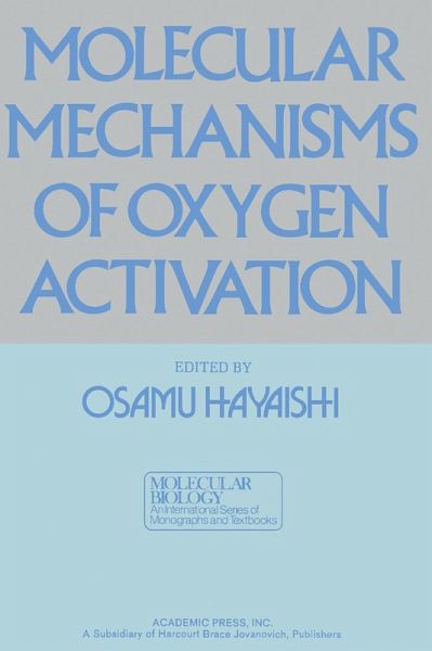 Molecular Mechanisms Of Oxygen Activation (eBook, PDF) Molecular Mechanisms Of Oxygen Activation (eBook, PDF)