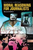 Moral Reasoning for Journalists (eBook, PDF) Moral Reasoning for Journalists (eBook, PDF)