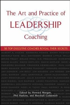The Art and Practice of Leadership Coaching (eBook, PDF) - Morgan, Howard; Harkins, Phil; Goldsmith, Marshall