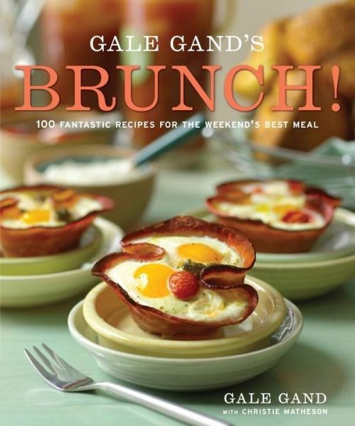 Gale Gand's Brunch! (eBook, ePUB) Gale Gand's Brunch! (eBook, ePUB)