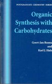 Organic Synthesis with Carbohydrates (eBook, PDF)