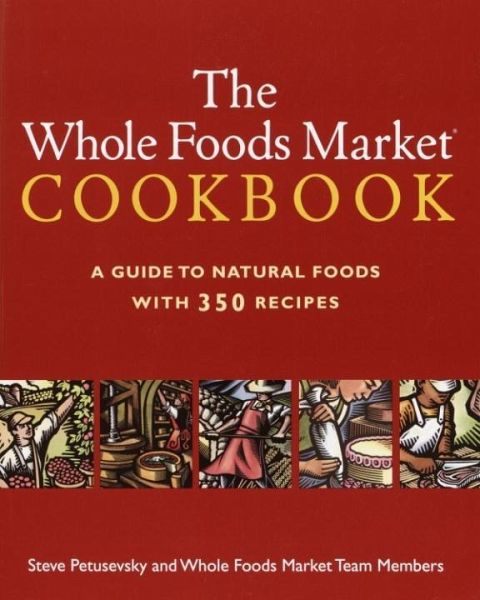 The Whole Foods Market Cookbook (eBook, ePUB) The Whole Foods Market Cookbook (eBook, ePUB)