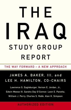 The Iraq Study Group Report (eBook, ePUB) - The Iraq Study Group; Baker, James A.; Hamilton, Lee H.