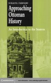 Approaching Ottoman History (eBook, PDF)