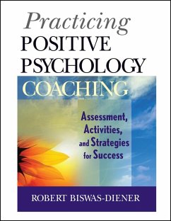 Practicing Positive Psychology Coaching (eBook, PDF) - Biswas-Diener, Robert