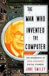 The Man Who Invented the Computer... - Bild 1