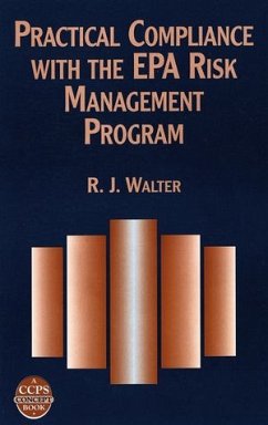 Practical Compliance with the EPA Risk Management Program (eBook, PDF) - Walter, R. J.