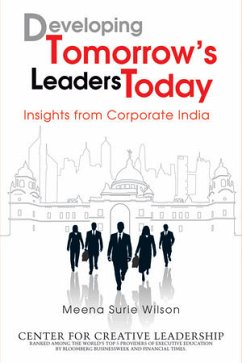 Developing Tomorrow's Leaders Today (eBook, ePUB) - Wilson, Meena Surie; Center for Creative Leadership (CCL)
