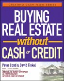 Buying Real Estate Without Cash or Credit (eBook, PDF)