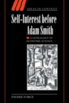 Self-Interest before Adam Smith (eBook, PDF) - Force, Pierre