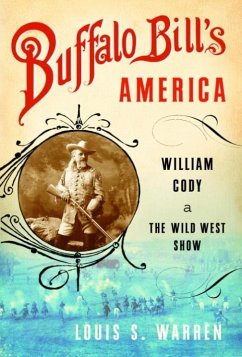 Buffalo Bill's America (eBook, ePUB) - Warren, Louis S.