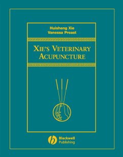 Xie's Veterinary Acupuncture (eBook, PDF) - Xie, Huisheng; Preast, Vanessa