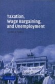 Taxation, Wage Bargaining, and Unemployment (eBook, PDF)