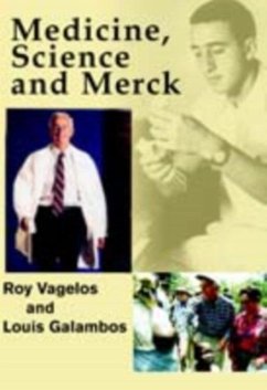 Medicine, Science and Merck (eBook, PDF) - Vagelos, P. Roy