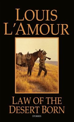 Law of the Desert Born (eBook, ePUB) - L'Amour, Louis