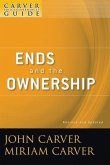A Carver Policy Governance Guide, Volume 2, Revised and Updated, Ends and the Ownership (eBook, ePUB)