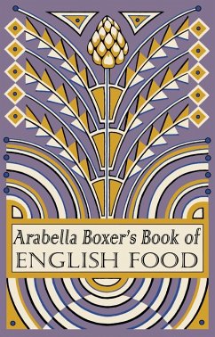 Arabella Boxer's Book of English Food (eBook, ePUB) - Boxer, Arabella