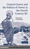 Central Greece and the Politics of Power in the Fourth Century BC (eBook, PDF)