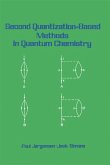 Second Quantization-Based Methods in Quantum Chemistry (eBook, PDF) Second Quantization-Based Methods in Quantum Chemistry (eBook, PDF)