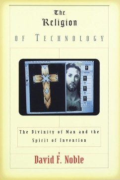 The Religion of Technology (eBook, ePUB) - Noble, David F.