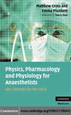 Physics, Pharmacology and Physiology for Anaesthetists (eBook, PDF) - Cross, Matthew E.