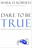 Dare to Be True (eBook, ePUB)