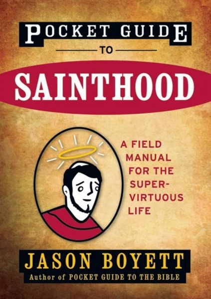 Pocket Guide to Sainthood (eBook, ePUB)