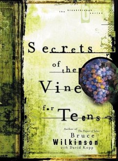 Secrets of the Vine for Teens (eBook, ePUB) - Wilkinson, Bruce