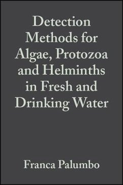 Detection Methods for Algae, Protozoa and Helminths in Fresh and Drinking Water (eBook, PDF)