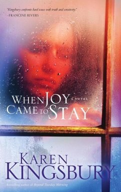 When Joy Came to Stay (eBook, ePUB) - Kingsbury, Karen