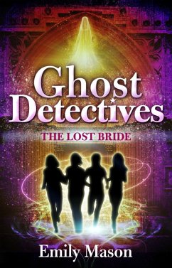 Ghost Detectives: The Lost Bride (eBook, ePUB) - Mason, Emily