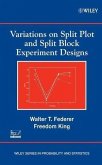 Variations on Split Plot and Split Block Experiment Designs (eBook, PDF)