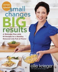 Small Changes, Big Results, Revised and Updated (eBook, ePUB) - Krieger, Ellie; James-Enger, Kelly